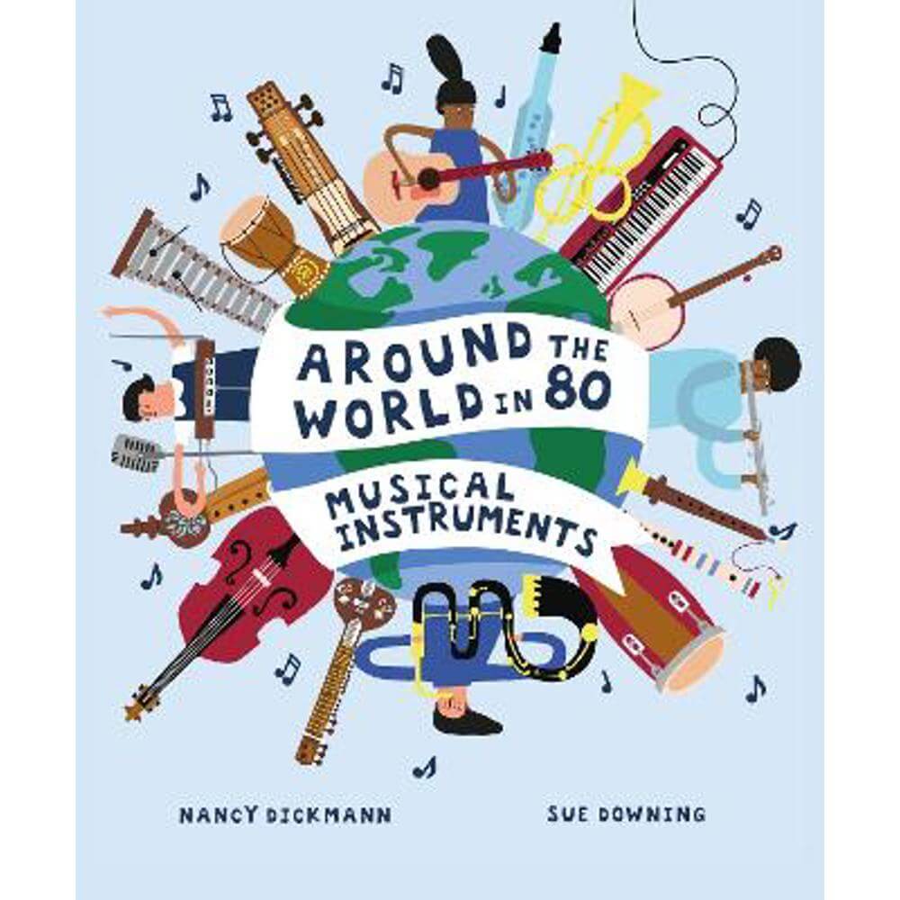 Around the World in 80 Musical Instruments (Paperback) - Nancy Dickmann